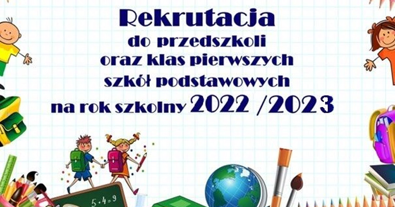 Rekrutacja do przedszkoli oraz klas pierwszych 2022/2023
